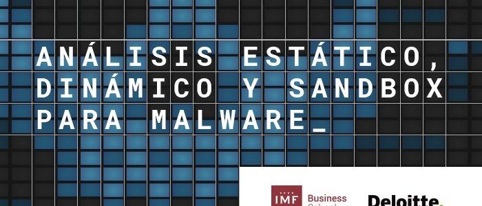 CIBERSEGURIDAD: Malware 0x102 | IMF 